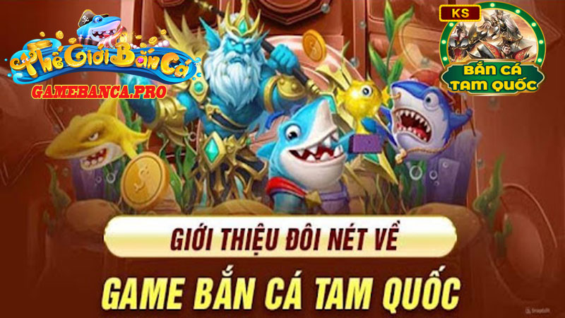 Bắn cá tam quốc nhà cái B52 - Khám Phá Thế Giới Game Đầy Kịch Tính